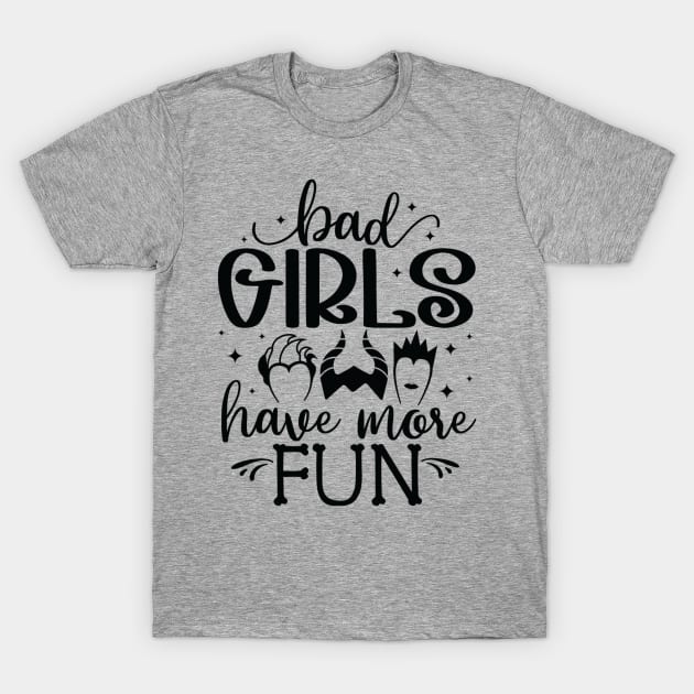 Bad Girls Have More Fun T-Shirt by Zombie Girls Design